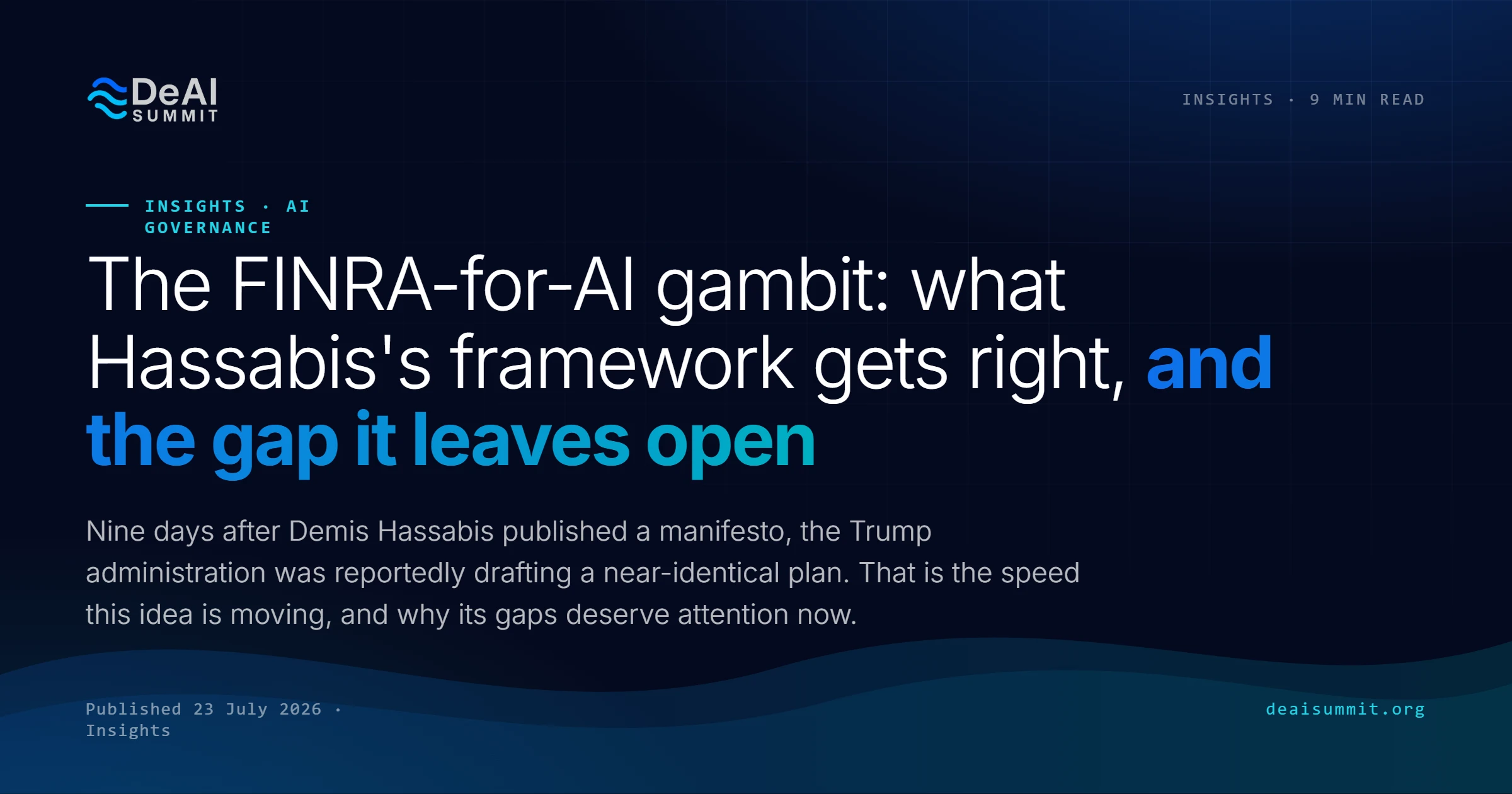 Text showcasing an article titled "The FINRA-for-AI gambit: what Hassabis's framework gets right, and the gap it leaves...